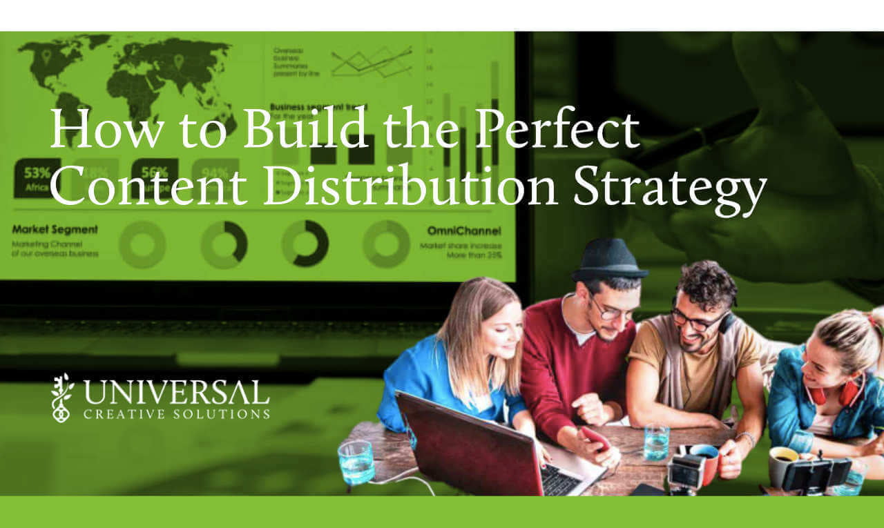 How to Build the Perfect Content Distribution Strategy